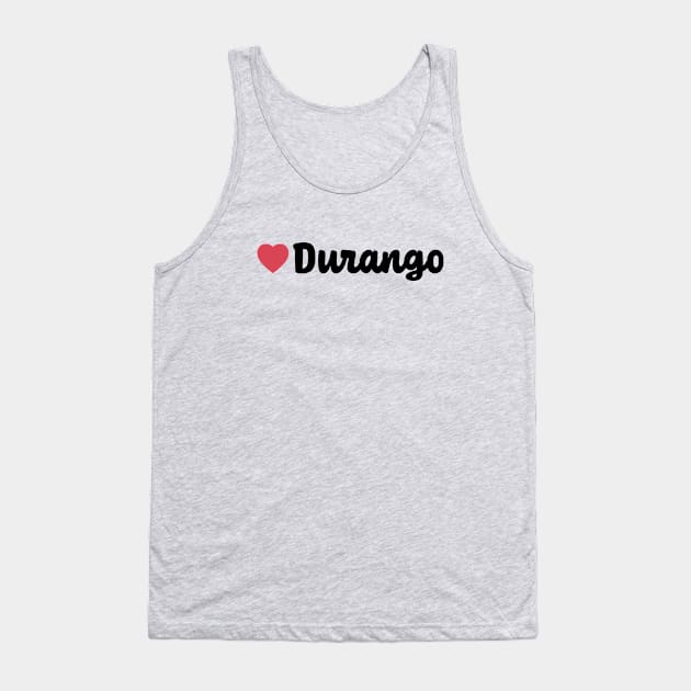 Durango Mexico Heart Script Tank Top by modeoftravel